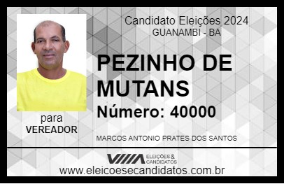 Candidato PEZINHO DE MUTANS 2024 - GUANAMBI - Eleições