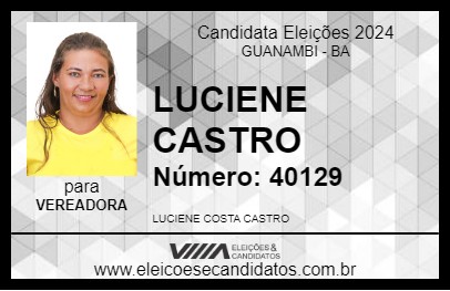 Candidato LUCIENE CASTRO 2024 - GUANAMBI - Eleições