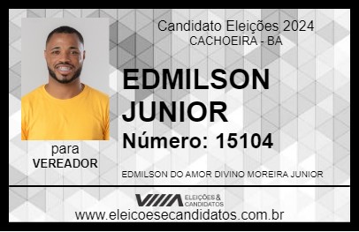 Candidato EDMILSON JUNIOR 2024 - CACHOEIRA - Eleições