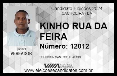 Candidato KINHO RUA DA FEIRA 2024 - CACHOEIRA - Eleições