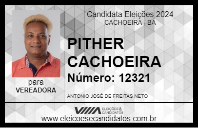 Candidato PITHER CACHOEIRA 2024 - CACHOEIRA - Eleições