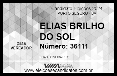 Candidato ELIAS BRILHO DO SOL 2024 - PORTO SEGURO - Eleições