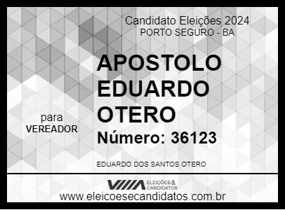 Candidato APOSTOLO EDUARDO OTERO 2024 - PORTO SEGURO - Eleições