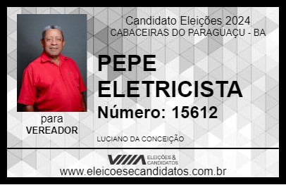 Candidato PEPE ELETRICISTA 2024 - CABACEIRAS DO PARAGUAÇU - Eleições