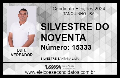 Candidato SILVESTRE DO NOVENTA 2024 - TANQUINHO - Eleições