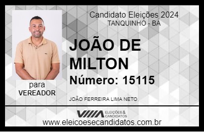 Candidato JOÃO DE MILTON  2024 - TANQUINHO - Eleições