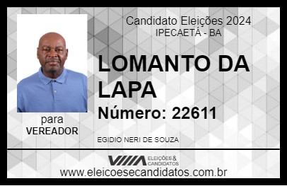 Candidato LOMANTO DA LAPA 2024 - IPECAETÁ - Eleições