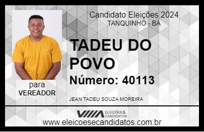 Candidato TADEU DO POVO 2024 - TANQUINHO - Eleições