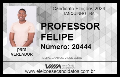 Candidato PROFESSOR FELIPE  2024 - TANQUINHO - Eleições