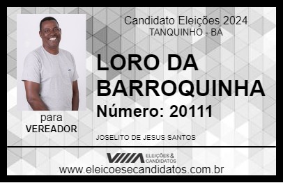 Candidato LORO DA BARROQUINHA 2024 - TANQUINHO - Eleições