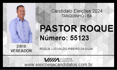 Candidato PASTOR ROQUE 2024 - TANQUINHO - Eleições