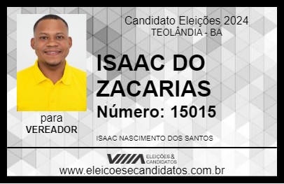 Candidato ISAAC DO ZACARIAS 2024 - TEOLÂNDIA - Eleições