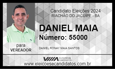 Candidato DANIEL MAIA 2024 - RIACHÃO DO JACUÍPE - Eleições