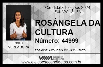 Candidato ROSÂNGELA DA CULTURA 2024 - EUNÁPOLIS - Eleições