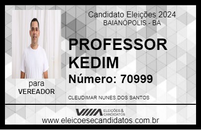 Candidato PROFESSOR KEDIM 2024 - BAIANÓPOLIS - Eleições