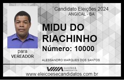 Candidato MIDU DO RIACHINHO 2024 - ANGICAL - Eleições