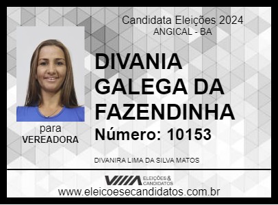 Candidato DIVANIA GALEGA DA FAZENDINHA 2024 - ANGICAL - Eleições