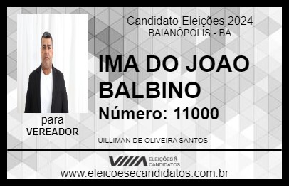 Candidato IMA DO JOAO BALBINO  2024 - BAIANÓPOLIS - Eleições