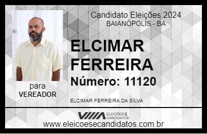 Candidato ELCIMAR FERREIRA 2024 - BAIANÓPOLIS - Eleições