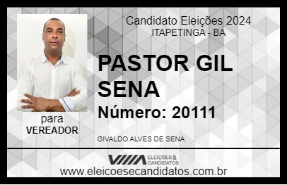 Candidato PASTOR GIL SENA  2024 - ITAPETINGA - Eleições