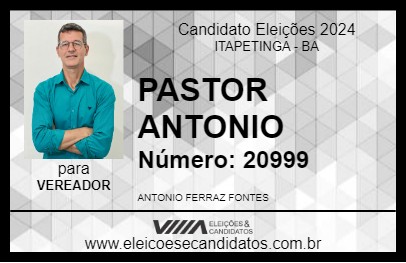 Candidato PASTOR ANTONIO  2024 - ITAPETINGA - Eleições