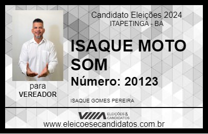 Candidato ISAQUE MOTO SOM 2024 - ITAPETINGA - Eleições