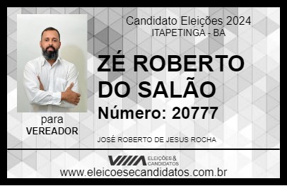 Candidato ZÉ ROBERTO DO SALÃO 2024 - ITAPETINGA - Eleições