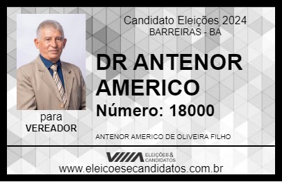 Candidato DR ANTENOR AMERICO 2024 - BARREIRAS - Eleições