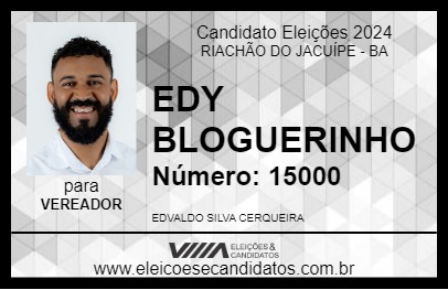 Candidato EDY BLOGUERINHO 2024 - RIACHÃO DO JACUÍPE - Eleições