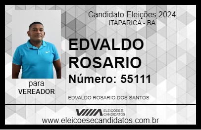 Candidato EDVALDO ROSARIO 2024 - ITAPARICA - Eleições