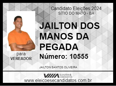 Candidato JAILTON DOS MANOS DA PEGADA 2024 - SÍTIO DO MATO - Eleições