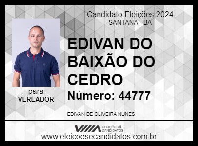 Candidato EDIVAN DO BAIXÃO DO CEDRO 2024 - SANTANA - Eleições