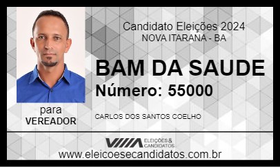 Candidato BAM DA SAUDE 2024 - NOVA ITARANA - Eleições