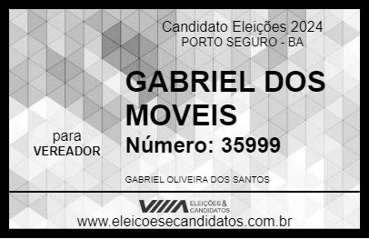 Candidato GABRIEL DOS MOVEIS 2024 - PORTO SEGURO - Eleições