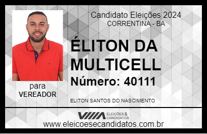 Candidato ÉLITON DA MULTICELL 2024 - CORRENTINA - Eleições