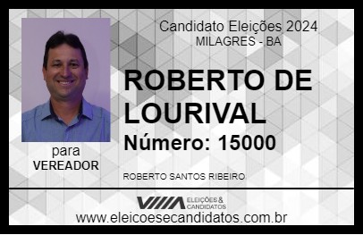 Candidato ROBERTO DE LOURIVAL 2024 - MILAGRES - Eleições