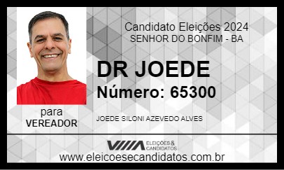 Candidato DR JOEDE 2024 - SENHOR DO BONFIM - Eleições