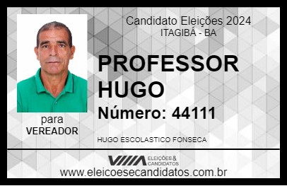 Candidato PROFESSOR HUGO 2024 - ITAGIBÁ - Eleições