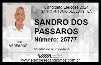 Candidato SANDRO DOS PASSAROS 2024 - SANTO ANTÔNIO DE JESUS - Eleições