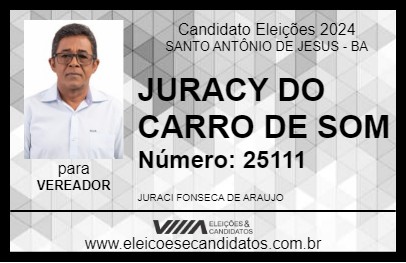 Candidato JURACY DO CARRO DE SOM 2024 - SANTO ANTÔNIO DE JESUS - Eleições