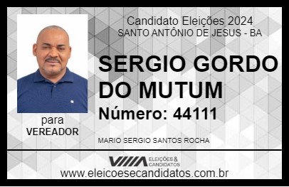 Candidato SERGIO GORDO DO MUTUM 2024 - SANTO ANTÔNIO DE JESUS - Eleições