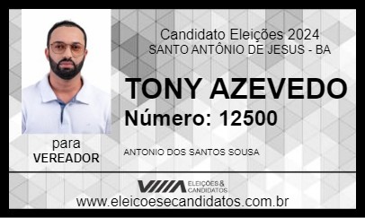 Candidato TONY AZEVEDO 2024 - SANTO ANTÔNIO DE JESUS - Eleições