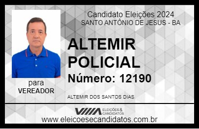 Candidato ALTEMIR POLICIAL 2024 - SANTO ANTÔNIO DE JESUS - Eleições