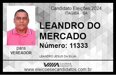 Candidato LEANDRO DO MERCADO 2024 - ITAGIBÁ - Eleições