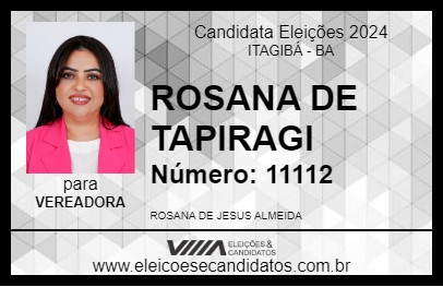 Candidato ROSANA DE TAPIRAGI 2024 - ITAGIBÁ - Eleições