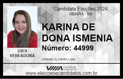 Candidato KARINA DE DONA ISMENIA 2024 - ABAÍRA - Eleições