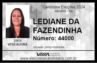 Candidato LEDIANE DA FAZENDINHA 2024 - ABAÍRA - Eleições