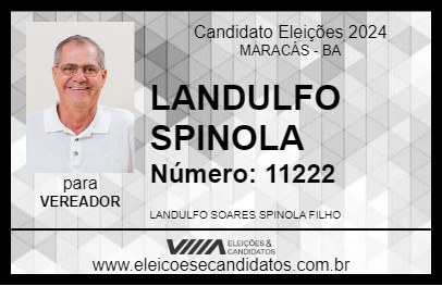 Candidato LANDULFO SPINOLA 2024 - MARACÁS - Eleições