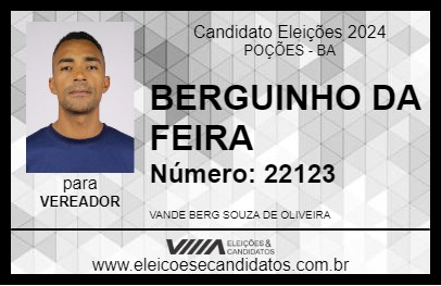 Candidato BERGUINHO DA FEIRA 2024 - POÇÕES - Eleições