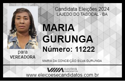 Candidato MARIA GURUNGA 2024 - LAJEDO DO TABOCAL - Eleições